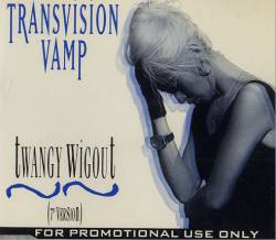 Transvision Vamp : Twangy Wigout